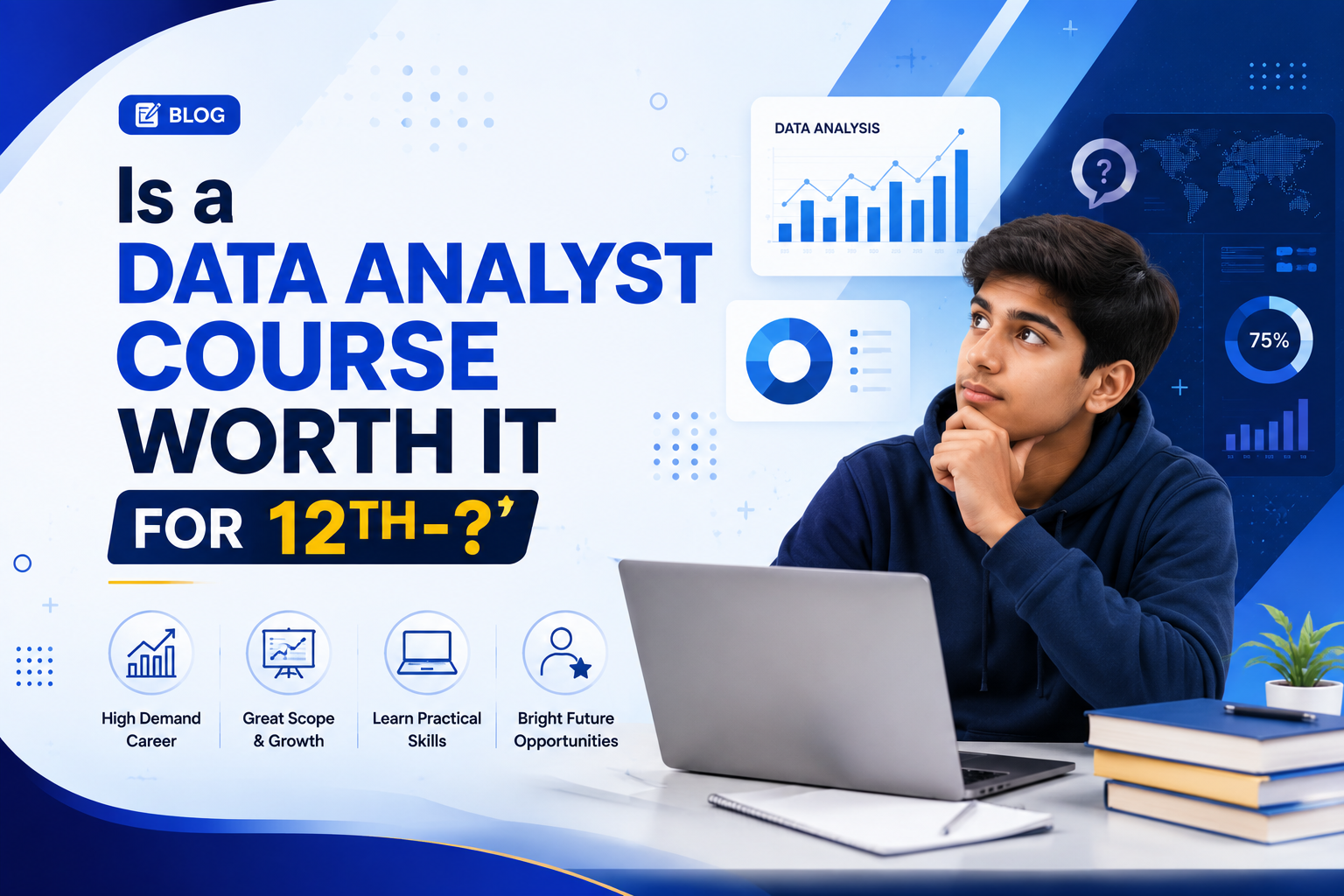 Is a Data Analyst Course Worth It for 12th-Pass Students and Graduates?